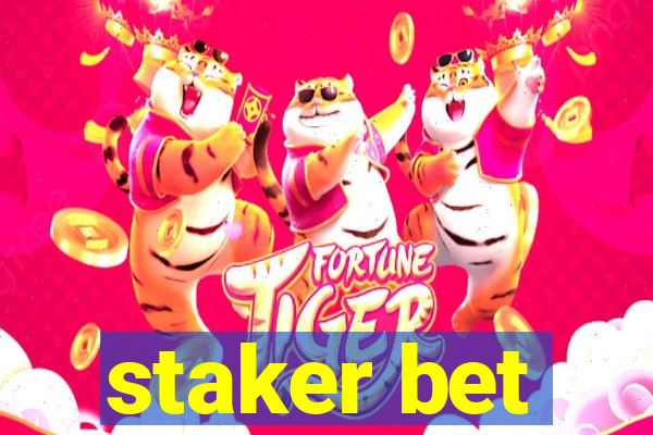 staker bet